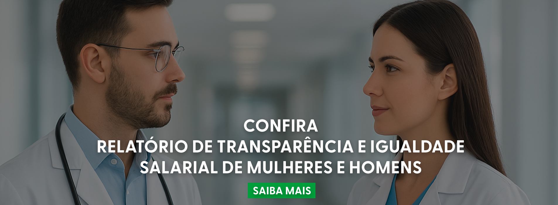 Relatório de Transparência e Igualdade Salarial de Mulheres e Homens Relatório de Transparência e Igualdade Salarial de Mulheres e Homens